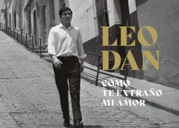 LEO DAN: “Cómo te extraño mi amor”